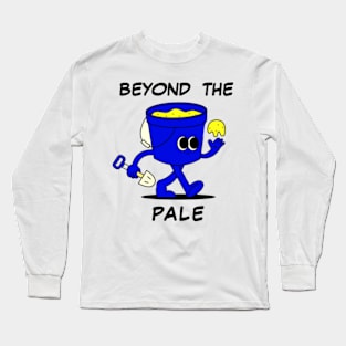 Beyond The Pale Long Sleeve T-Shirt